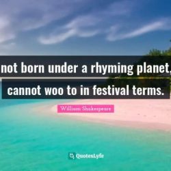 I was not born under a rhyming planet